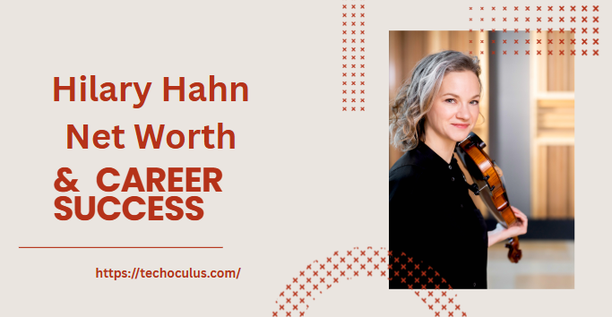 Hilary Hahn Net Worth